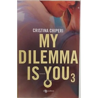Cristina Chiperi: My dilemma is you ed. Leggere NUOVO -40% A89  9,00€