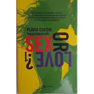 Flavia Cocchi: Sex or Love? ed. Leggere NUOVO -40% A89  9,00€