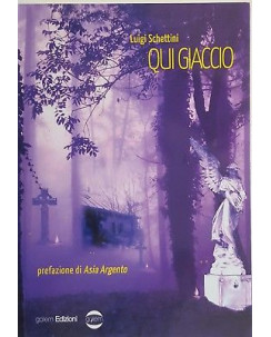 Luigi Schettini: Qui giaccio ed. Golem NUOVO A89