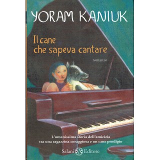 Yoram Kaniuk:il cane che sapeva cantare ed.SALANI NUOVO sconto 50% ...