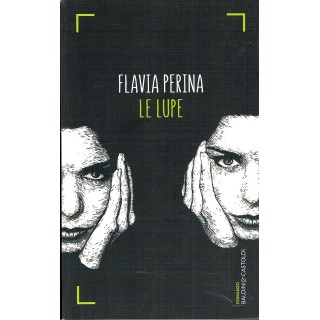 Flavia Perina:le LUPE ed.Bladini Castoldi NUOVO sconto 50% A59  7,50€