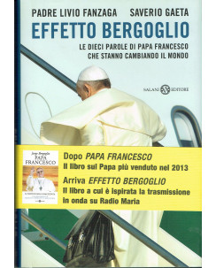 Fanzaga Gaeta:effetto Bergoglio Papa Francesco ed.Salani NUOVO sconto 50% A60