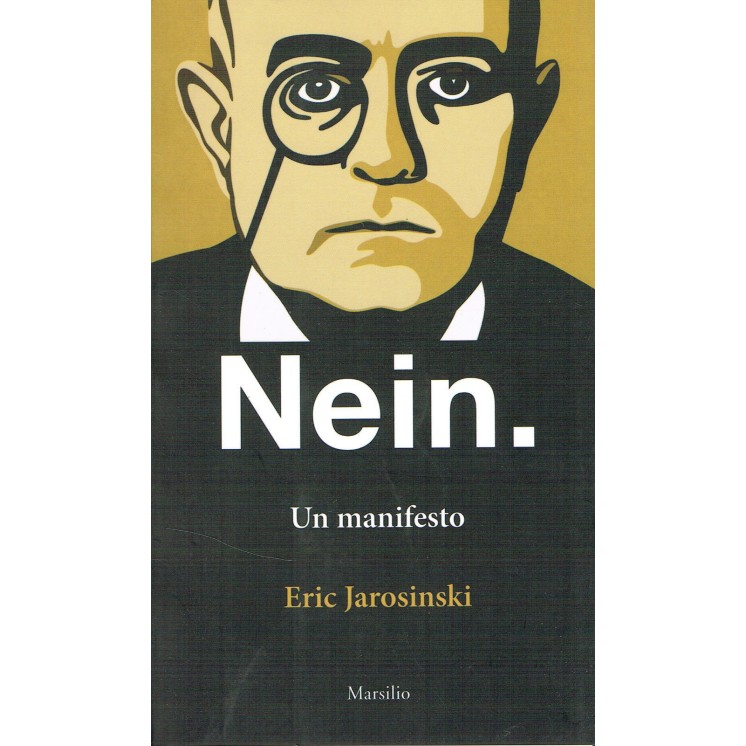 Eric Jorosinski:NEIN un manifesto ed.Marsilio NUOVO sconto 50% A71 ...