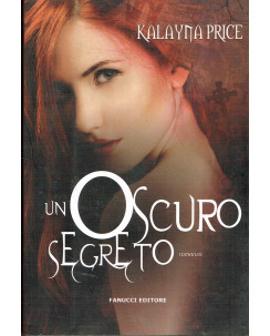 Kalayna Price:un Oscuro Segreto ed.Fanucci NUOVO sconto 50%A61