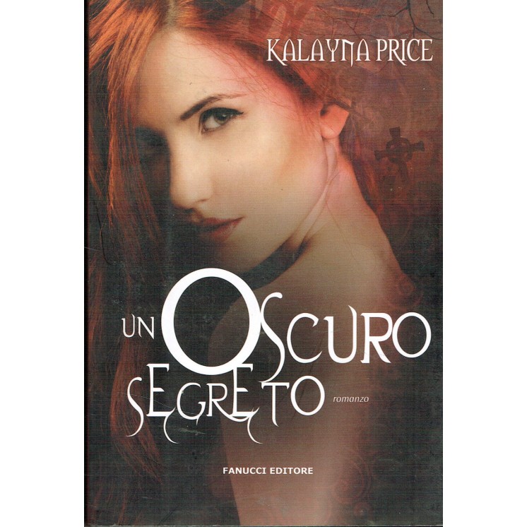 Kalayna Price:un Oscuro Segreto ed.Fanucci NUOVO sconto 50%A61  5,00€