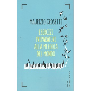 Maurizio Crosetti:esercizi preparatori melodia ed.Baldini NUOVO sco...