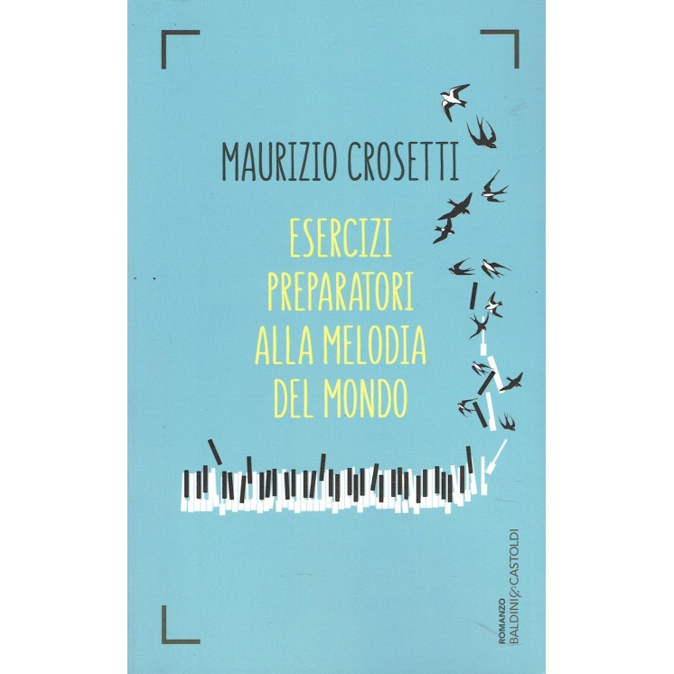 Maurizio Crosetti:esercizi preparatori melodia ed.Baldini NUOVO sco...