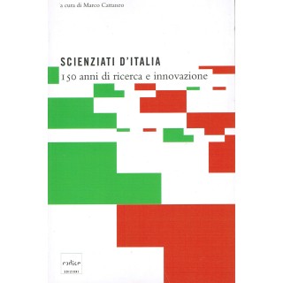 Cattaneo:Scienziati Italia 150 anni ricerca innov ed.Codice NUOVO s...