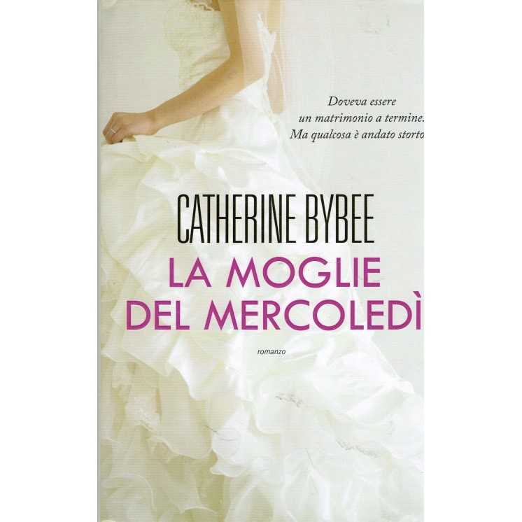 Catherine Bybee:la moglie del mercoledì ed.ONE NUOVO sconto 50% A62...