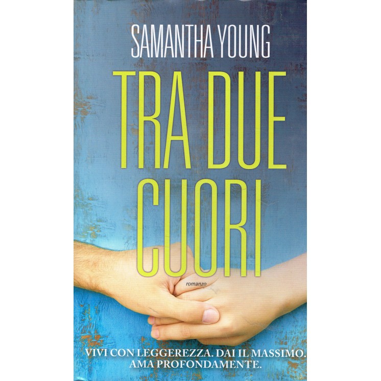 Samantha Young:tra due cuori ed.ONE NUOVO sconto 50% A62  7,45€