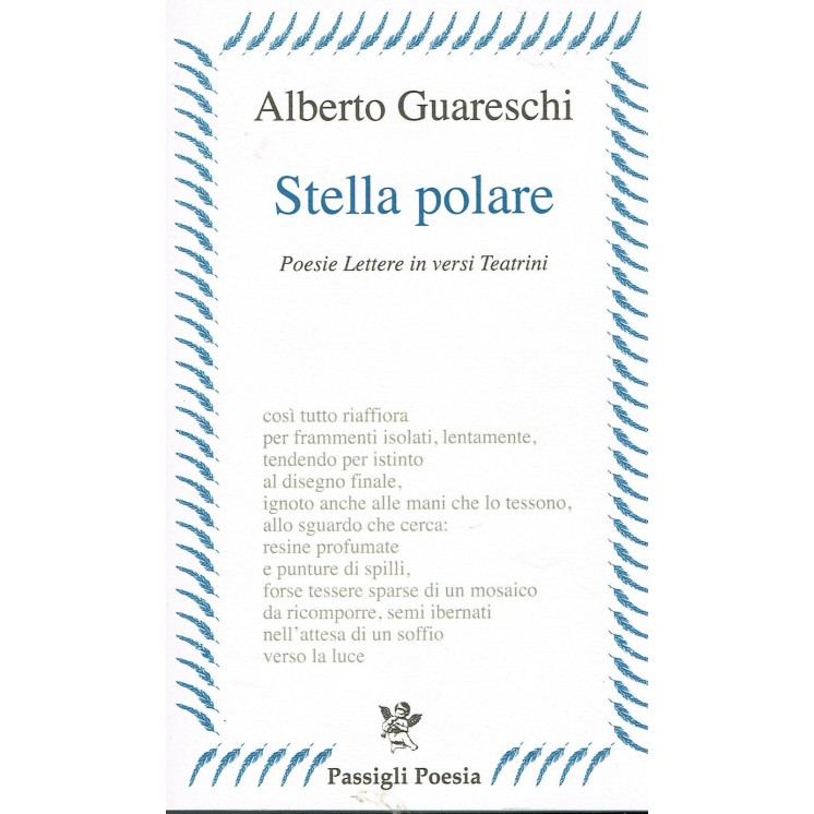 Alberto Guareschi:stella Polare poesie lettere ed.Passigli NUOVO sc...