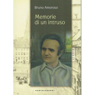 Bruno Amoroso:memorie di un intruso ed.Castelvecchi NUOVO sconto 50...