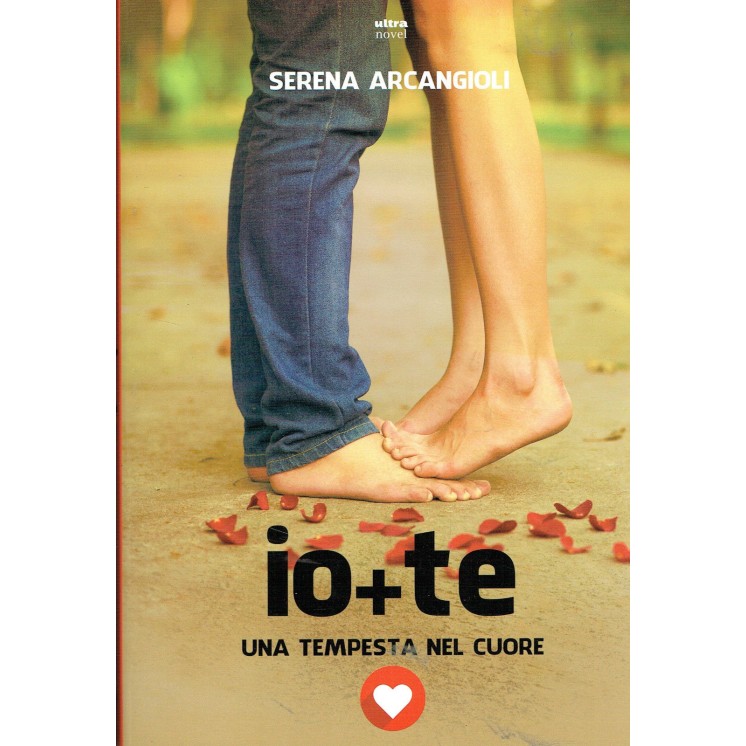 Serena Arcangioli:io + te tempesta nel cuore ed.Ultra NUOVO sconto ...