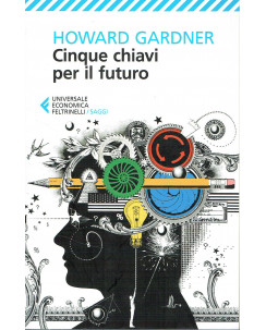 Howard Gardner:cinque chiavi per il futuro ed.Feltrinelli NUOVO sconto 50% A08