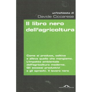 Davide Ciccarese:il libro nero dell'agricultura ed.Ponte Gr NUOVO s...