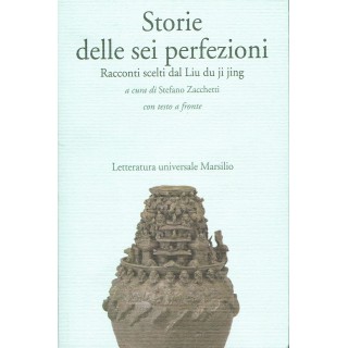Storie delle sei perfezioni racconti scelti dal Liu du Ji J NUOVO s...