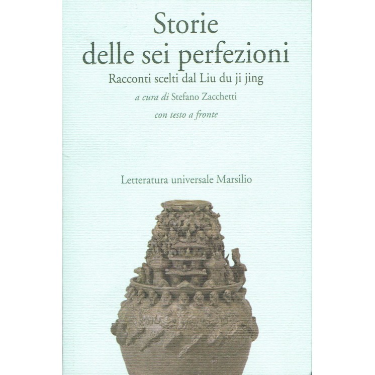 Storie delle sei perfezioni racconti scelti dal Liu du Ji J NUOVO s...