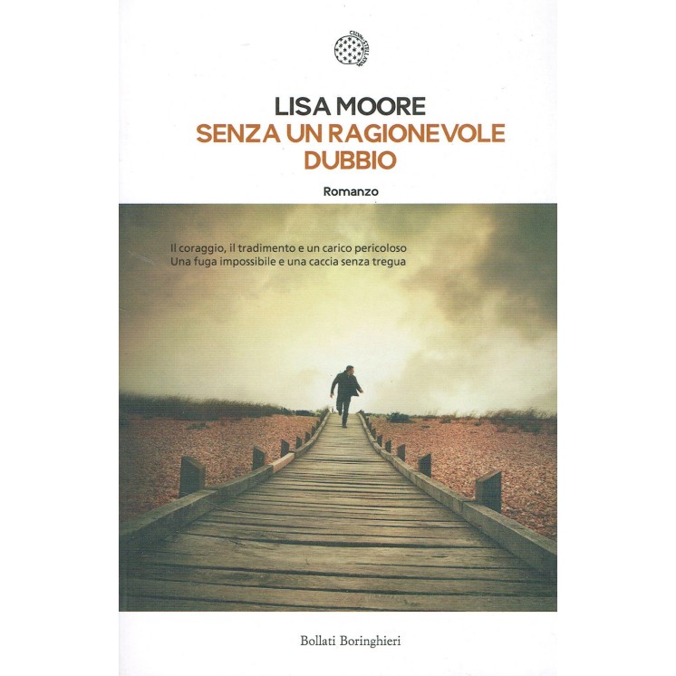 Lisa Moore:senza un ragionevole dubbio ed.Bollati Boringhie NUOVO s...