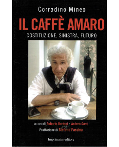 Corradino mineo:caffè amaro costituzione sinistra futuro NUOVO A69