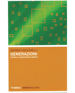 Gianni Vacchelli:generazioni storie di liberazione e abisso NUOVO sconto 50% A69