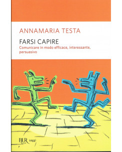 Annamaria Tesa:farsi capire comunicare in modo effic ed.BUR NUOVO sconto 50% A22