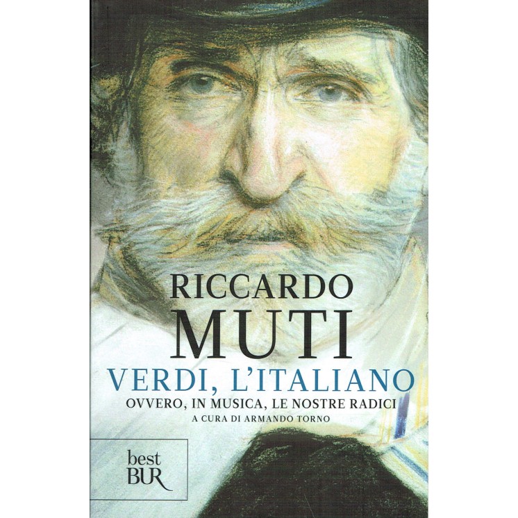 Riccardo Muti:Verdi l'italiano ovvero in musica ed.BUR NUOVO sconto...