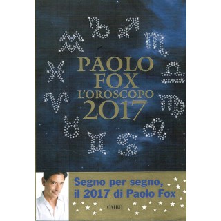 Paolo Fox:oroscopo 2017 NUOVO ed.Cairo sconto 70% A72  3,00€