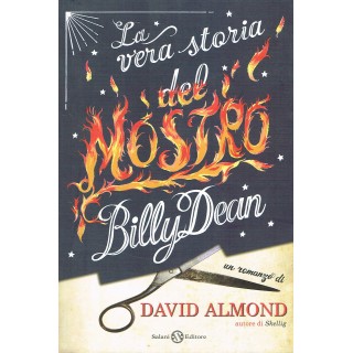 D.Almond:la vera storia del mostro Billy Dean ed.Salani NUOVO scont...