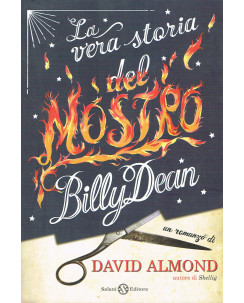 D.Almond:la vera storia del mostro Billy Dean ed.Salani NUOVO sconto 50% A32