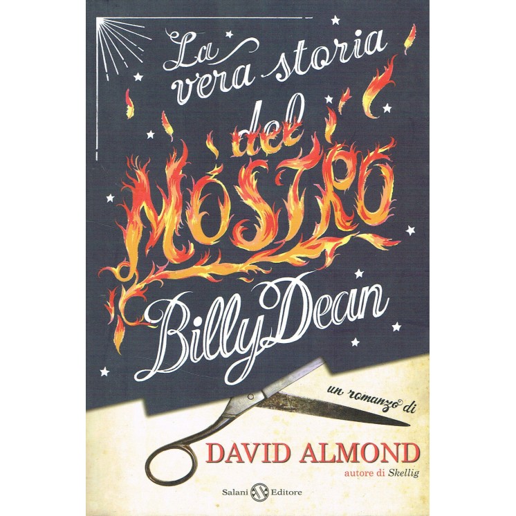 D.Almond:la vera storia del mostro Billy Dean ed.Salani NUOVO scont...