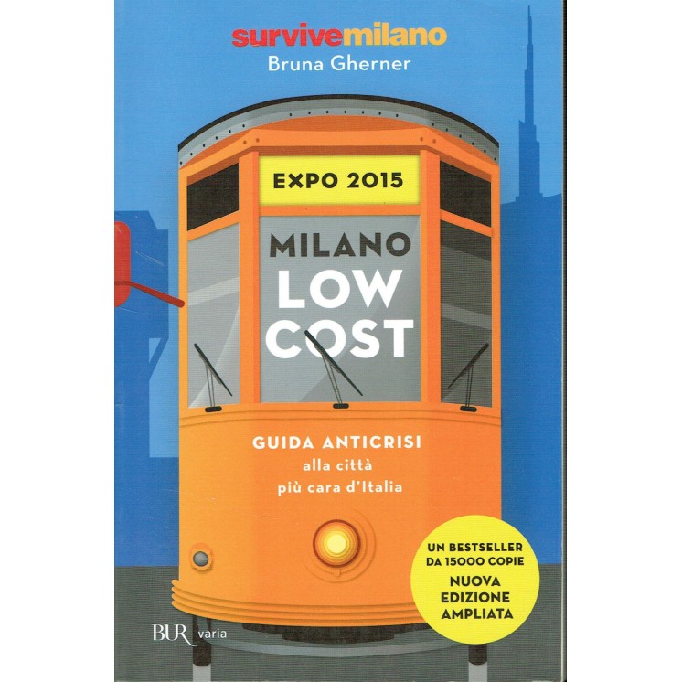B.Gherner:Survive Milano Low Cost guida anticrisi ed.BUR NUOVO scon...