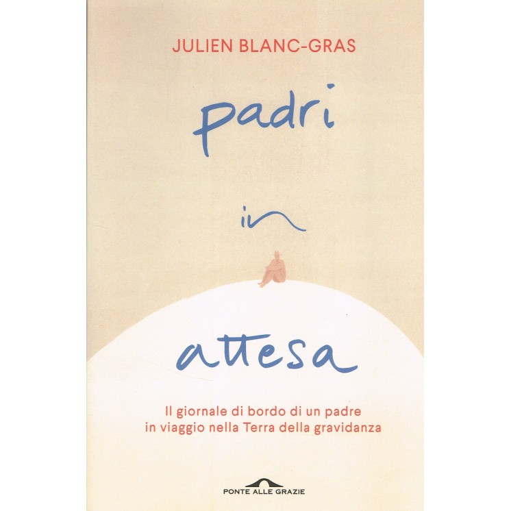 J.Blanc Gras:padri in attesa giornale di bordo gravidanza NUOVO sco...