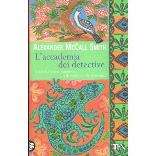 A.McCall Smith:l'accademia dei detective ed.TEA NUOVO sconto 50% A7...