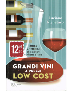 L.Pignataro:grandi vini a prezzi low cost ed.BUR NUOVO sconto 50% A76