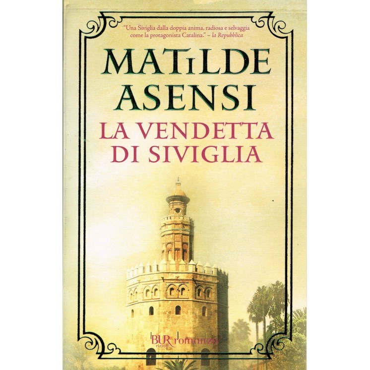 Matilde Asensi:la vendetta di Siviglia ed.BUR NUOVO sconto 50% A76 ...