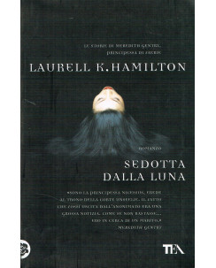 Laurell K.Hamilton:sedotta dalla luna ed.TEA NUOVO A76