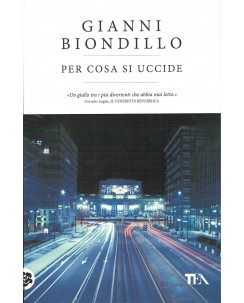 Gianni Biondillo:per cosa si uccide ed.TEA NUOVO sconto 50% A76