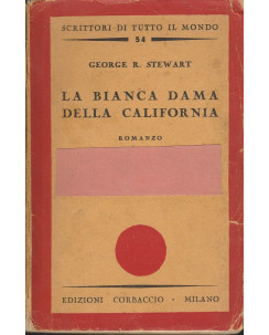 George R. Stewart:  La bianca dama della California   ed.Corbaccio  A34