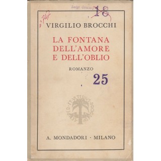 V.Brocchi: La fontana dell'amore e dell'oblio ed.Mondadori A27  6,20€