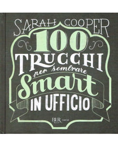 Sarah Cooper:100 trucchi per sembrare Smart in ufficio BUR NUOVO A65