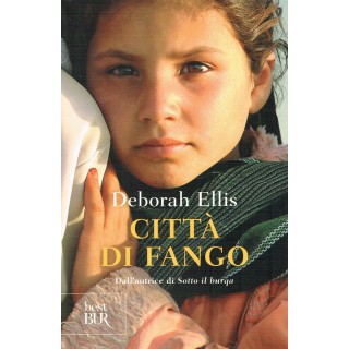 Deborah Ellis:città di fango ed.BUR NUOVO sconto 50% A29  5,25€