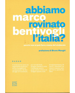 MArco Bentivogli:abbiamo rovinato l'Italia ed.Castelvecchi NUOVO sconto 50% A03