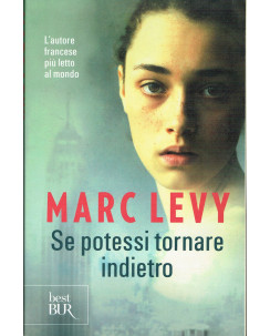 Marc Levy:se potessi tornare indietro ed.BUR NUOVO A32