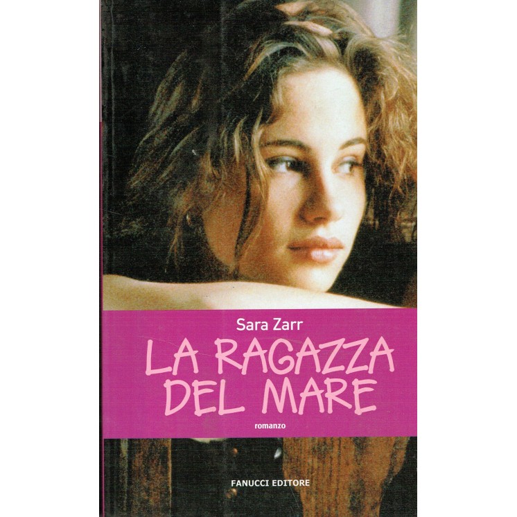 Sara Zarr:la ragazza del mare ed.Fanucci NUOVO sconto 50% A04  7,50€