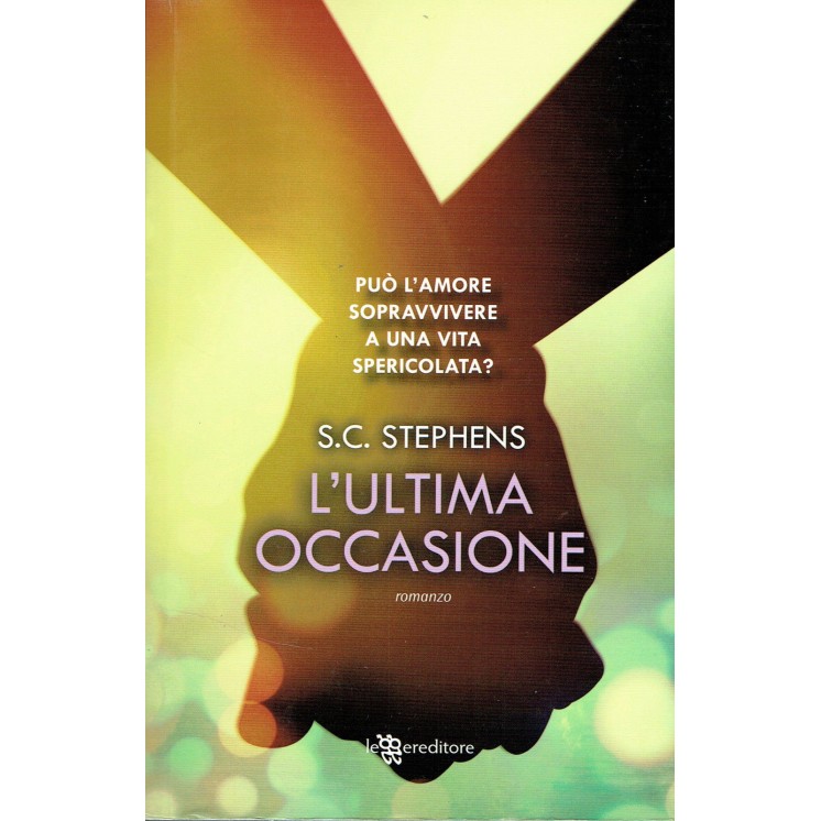 S.C.Stephens:l'ultima occasione ed.LEGGEREDITORE NUOVO sconto 50% A...