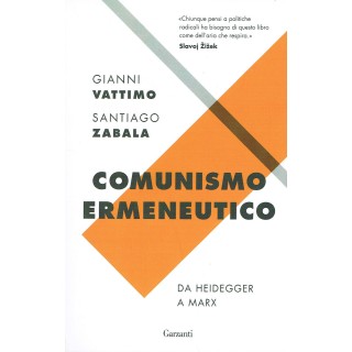Vattimo Zabala:comunismo ermeneutico da Marz a Heidegger NUOVO scon...