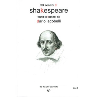 Dario Iacobelli:30 sonetti di Shakespeare ed.ad EST dell'Eq NUOVO s...