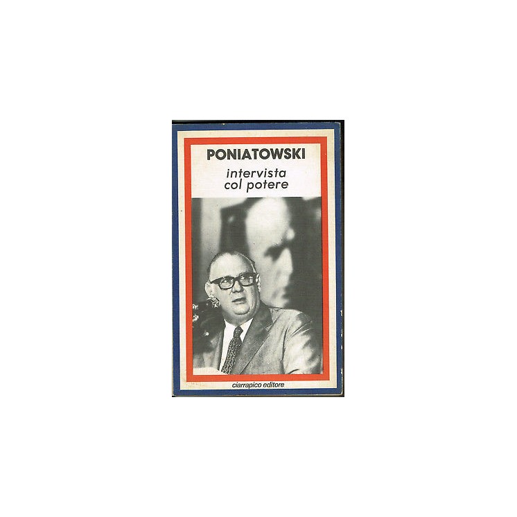 Poniatowski: Intervista col Potere ed. Ciarrapico A13  10,20€