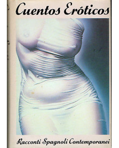 CUENTOS EROTICOS: Racconti Spagnoli Contemporanei ed. CDE 1992 A11