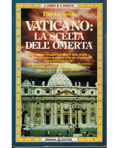 Tino La Spada: Vaticano la scelta dell'omerta' ed. Armenia 1983 A40